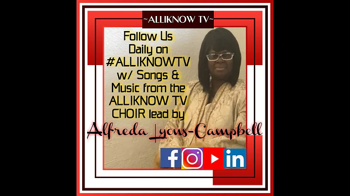 ALLIKNOW TV CHOIR REHEARSAL w/Alfreda Lyons-Campbe...