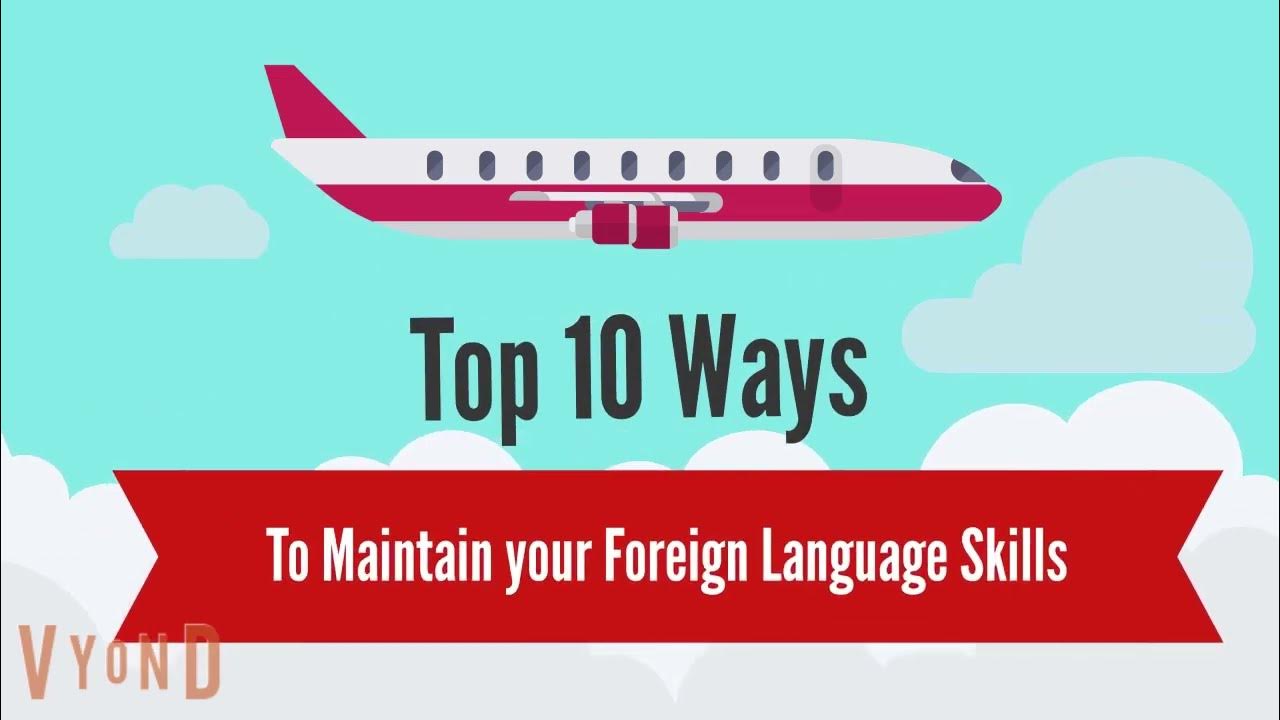 Top 10 Ways to Maintain Your Foreign Language Skills YouTube