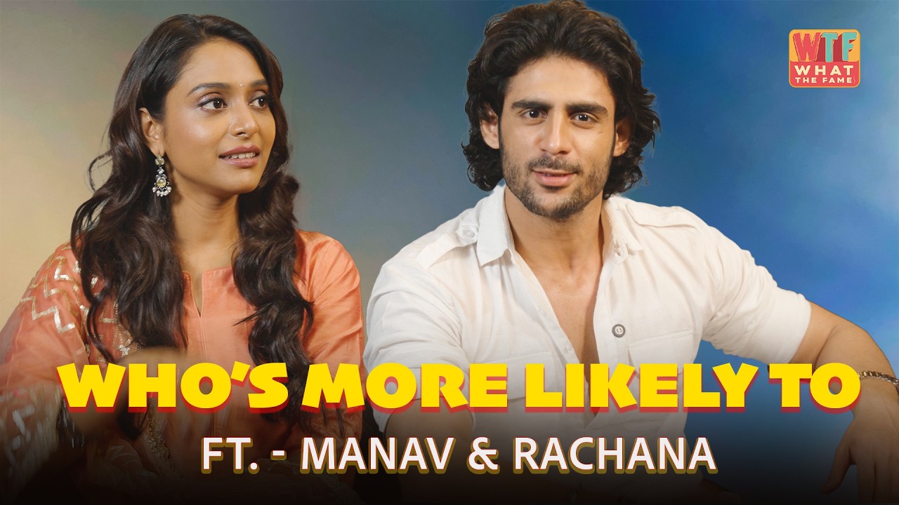 Who Is More Likely To? | Pyaar Kii Raahein S2 Cast | Manav Dua & Rachna Parulkar | Fun Game