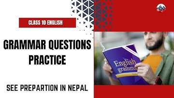 Class 10 Grammar Questions and Solutions | SEE Exam Preparation 2081 | Everest Online Academy