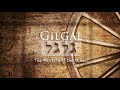 Gilgal: The Mystery of the Wheel