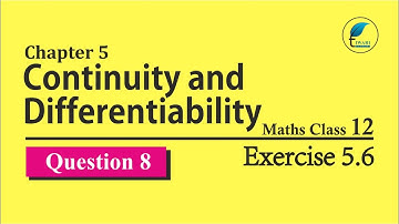 NCERT Solutions for Class 12 Maths Chapter 5 Exercise 5.6 Question 8
