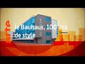 Le bauhaus 100 ans de style  karambolage  arte