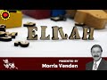04 elijah the third  morris venden  elijah series