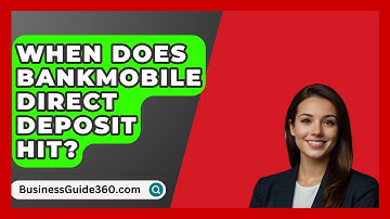 When Does BankMobile Direct Deposit Hit? - BusinessGuide360.com