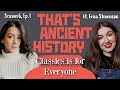 Thats ancient history classics is for everyone with erica stevenson