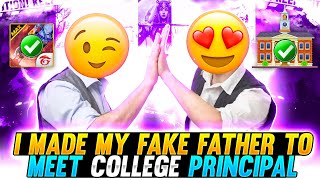 I MADE MY FAKE FATHER TO MEET COLLEGE PRINCIPAL  🤣😀 FUNNY STORY - Garena Free Fire