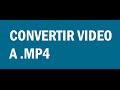 convertir video a mp4 gratis sin programas