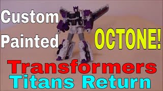 Custom Transformers Titans Return Octone with Murk - GotBot True Review NUMBER 325
