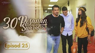 30 Pesanan Suara (2019) | Episod 25