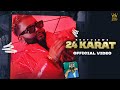 24 karat   keetview  deep jandu  king sunny records official music