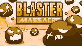 Blaster Massacre - Deathless | The End is Nigh
