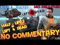 HALF-LIFE 2 in LEFT 4 DEAD - NO MERCY - Full Walkthrough