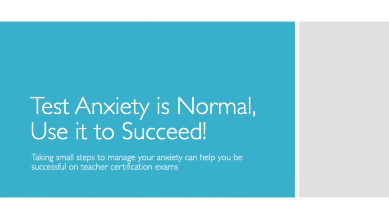Test Anxiety is Normal, Use it to Succeed YouTube