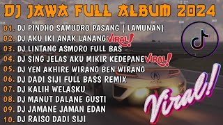 DJ JAWA FULL ALBUM VIRAL TIKTOK 2024 || DJ PINDHO SAMUDRO PASANG X AKU ANAK LANANG  ALBUM JAWA VIRAL