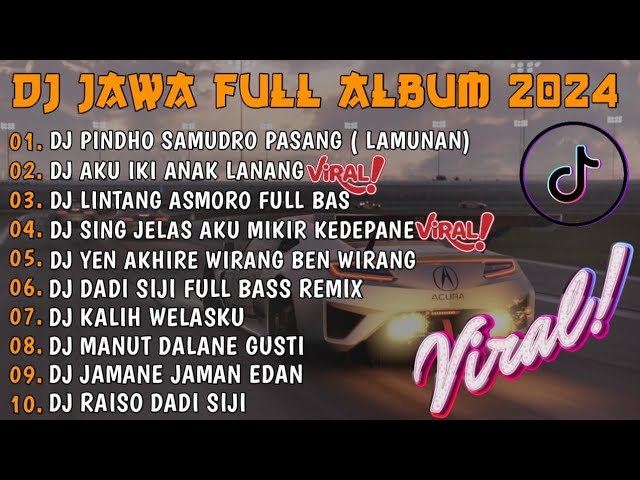 DJ JAWA FULL ALBUM VIRAL TIKTOK 2024 || DJ PINDHO SAMUDRO PASANG X AKU ANAK LANANG  ALBUM JAWA VIRAL class=