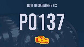 How to Diagnose and Fix P0137 Engine Code - OBD II Trouble Code Explain