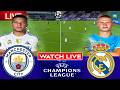Real Madrid Vs Manchester City Live Football Match Live UEFA Champions League 2026 Football Live