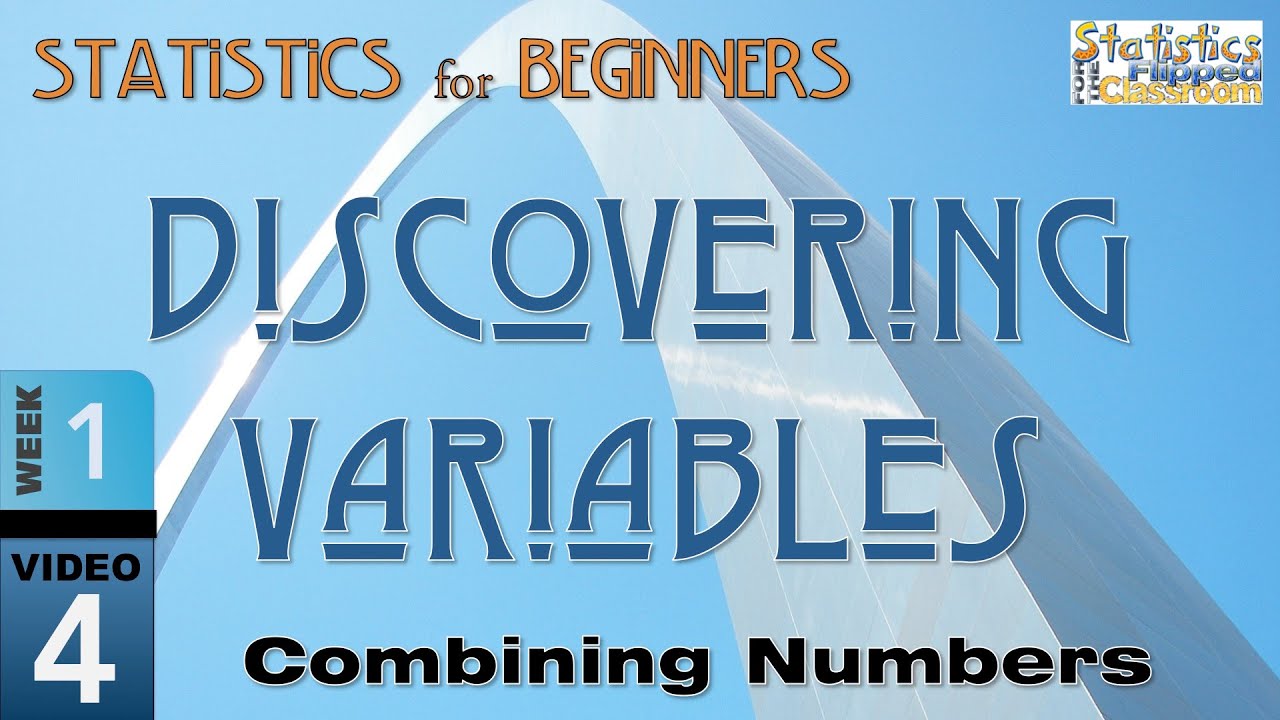 Discovering Variables – Combining Numbers for More Powerful Statistics ...