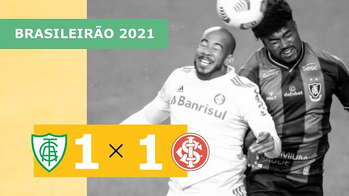 América-MG 1 x 1 Internacional – Gols – 27/06 – Brasileirão 2021