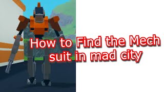 How to find the Mech suit in Mad City | Roblox