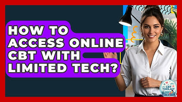 How To Access Online CBT With Limited Tech? - CBT Toolkit