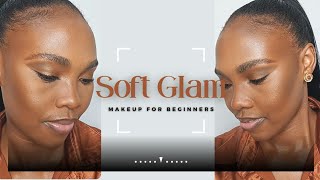 SOFT GLAM | MAKEUP FOR BEGINNERS by All Things Manteme 129 views 1 year ago 23 minutes