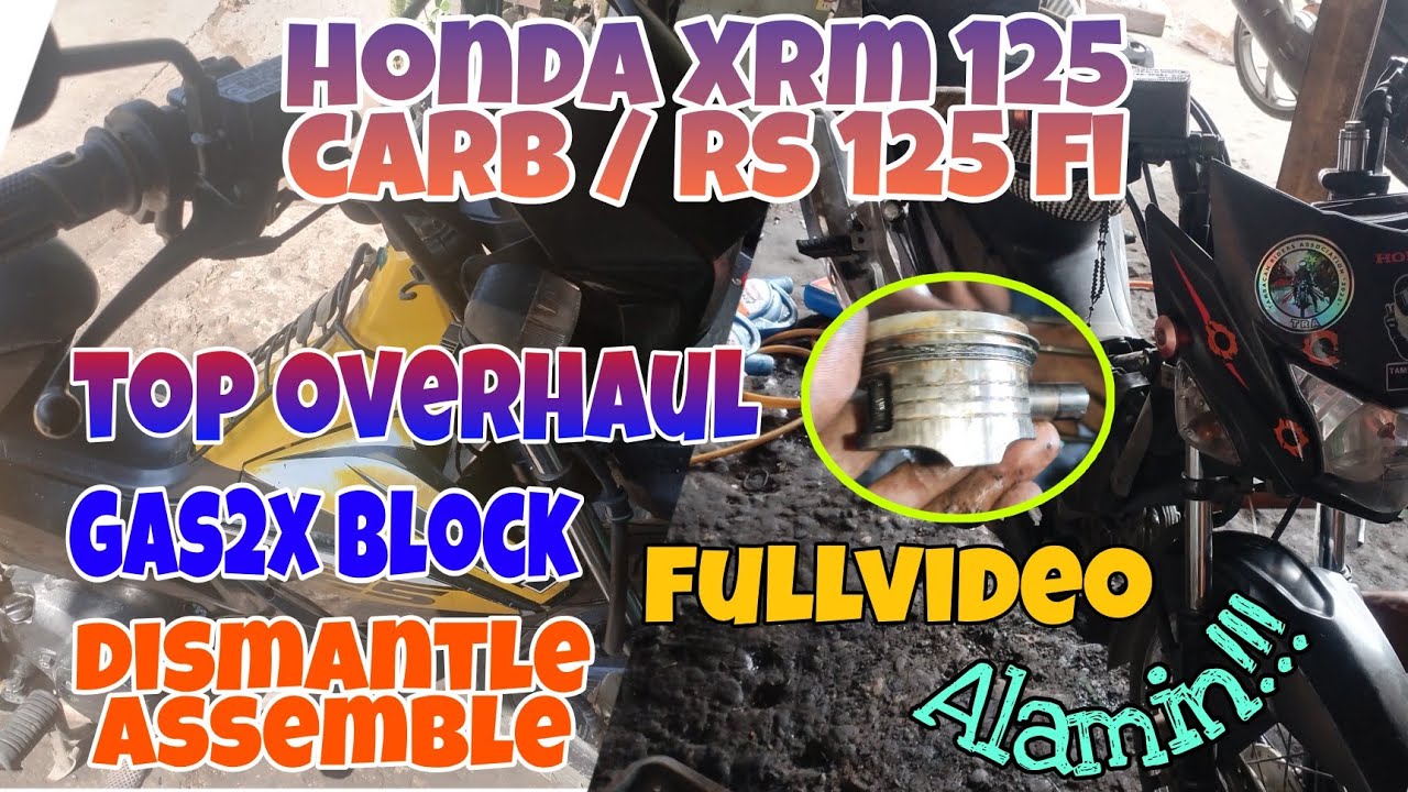 Honda XRM 125 CARB / Honda RS 125 FI TOP OVERHAUL Puting Usok Problem Paano Ayusin  FULLVIDEO .