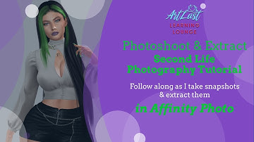 Photoshoot & Extracting with Affinity Photo - Second Life Photography Tutorial