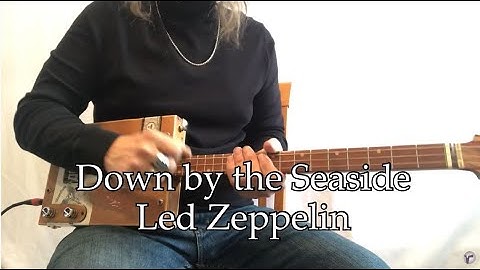 Down by the Seaside Led Zeppelin beginner lesson for 3 String Cigar Box Guitar