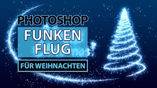 Weihnachtsmotiv Aus Licht Und Funken Mit Photoshop Tutorial Youtube