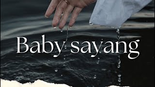 BABY SAYANG ( Official Lyric Video )