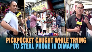 Pickpocket Caught While Trying To Steal Phone In Dimapur