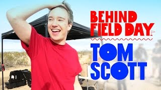 Tom Scott: Things You Might Not Know | Behind Field Day