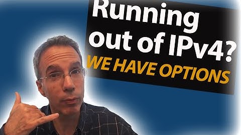 Running out of IPv4? Here are your Options.