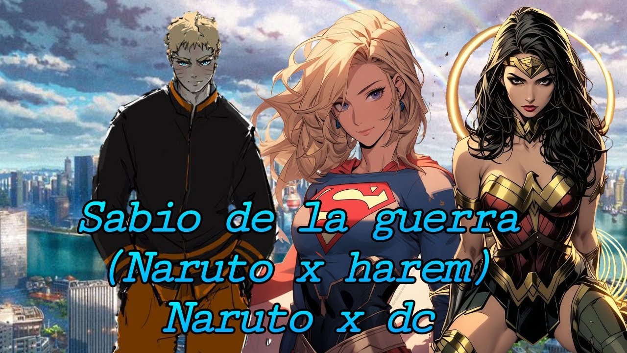sabio de la guerra (Naruto x Harem) Naruto x Dc capitulo 1