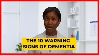 The 10 WARNING Signs of Dementia