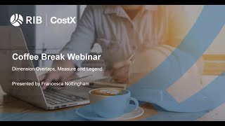 RIB CostX Coffee Break - Dimension Overlaps, Measure and Legend