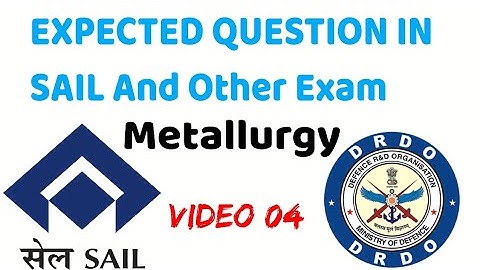 SAIL Metallurgy Model Questions //MCQ of Metallurgy//DRDO metallurgy//TATA steel metallurgy