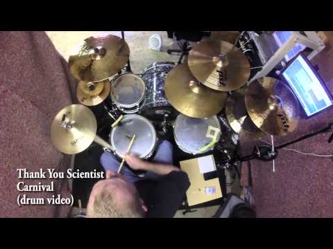 Thank You Scientist - Carnival (drum video)