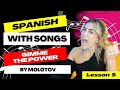 Spanish with Songs lesson 5 | Gimme the power By Molotov