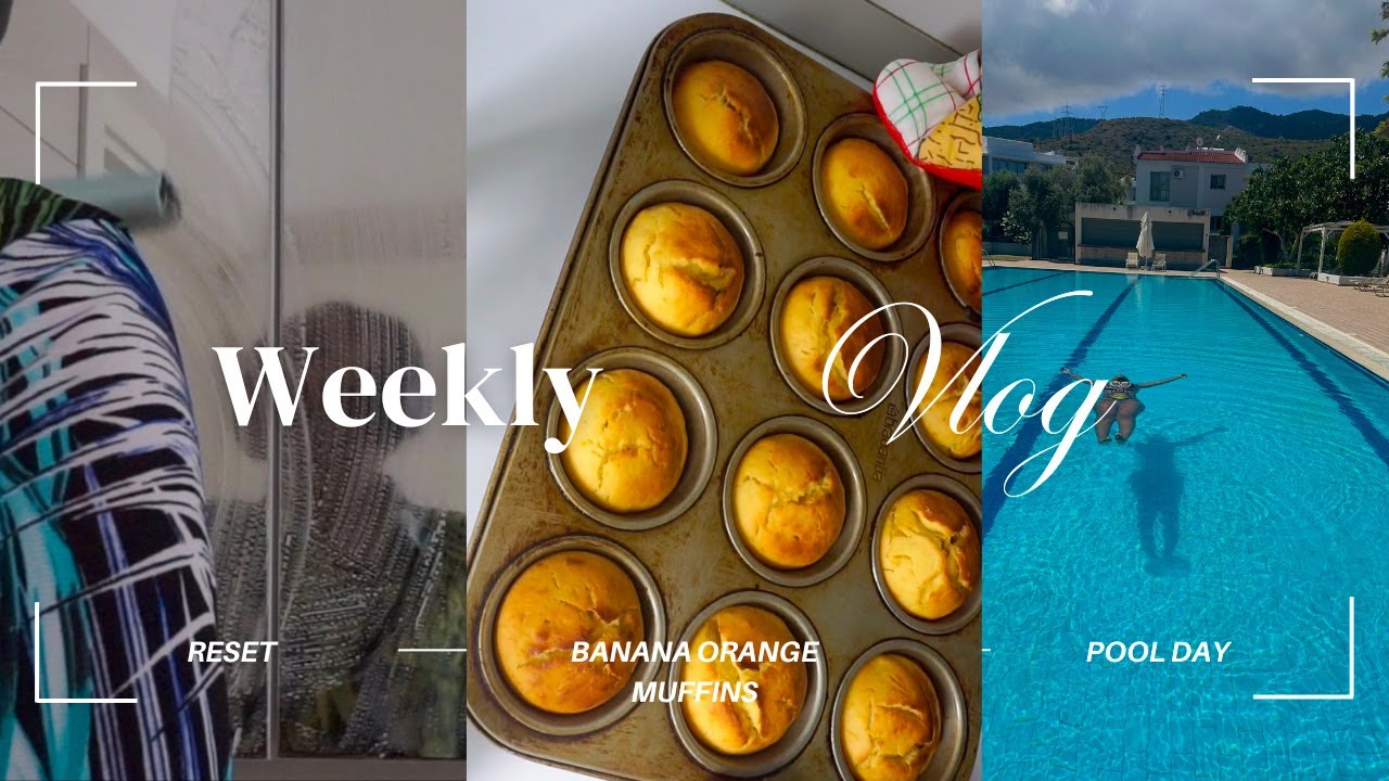 WEEKLY VLOG | Saturday Reset | Banana Orange Muffins | Pool day 