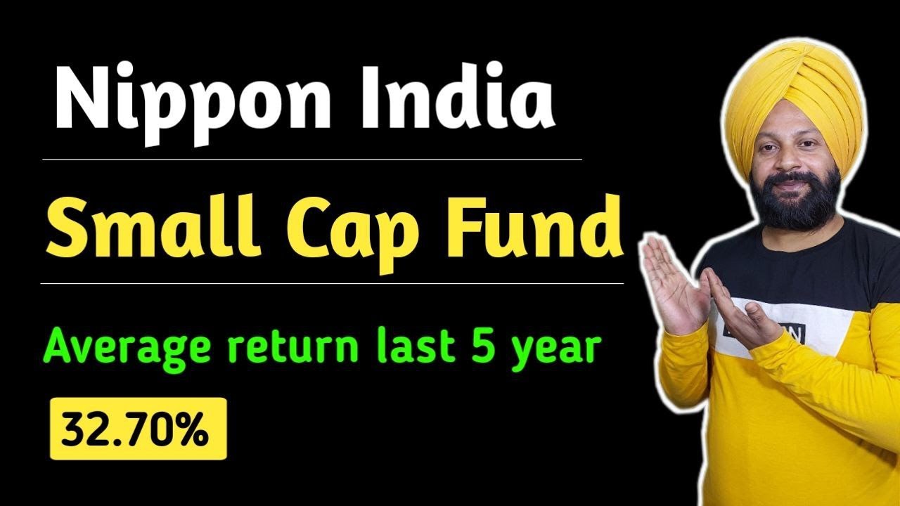 Nippon India Small Cap Fund Review 2025 | Detailed Review | BR Fintech ...