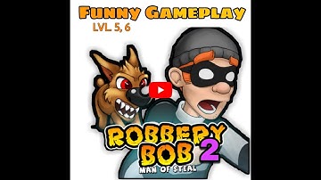 Robbery Bob 2 - Double Trouble  (Lvl. 5-6) - Android - Gameplay Video Part 1-September 7, 2022