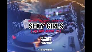 SEXY GIRLS  [ OM JADI HORNY ] Tri Napu Remix !!!