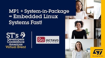 DevCon 2020 Presentation, ft. Octavo Systems: MP1 + System-in-Package = Embedded Linux Systems Fast!