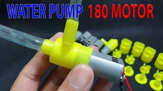 DIY mini Powerful Water Pump With 180 Motor and 3D Printer