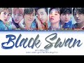 BTS 방탄소년단 Black Swan Lyrics Color Coded Lyrics Han Rom Eng 가사 BTS 방탄소년단 Black Swan Lyrics Color Coded Lyrics Han Rom Eng 가사