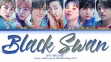 BTS (방탄소년단) - 'Black Swan' Lyrics [Color Coded Lyrics Han/Rom/Eng/가사]