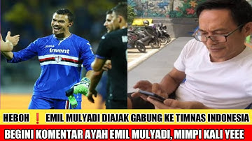 🔴EMIL MULYADI DIAJAK GABUNG KE TIMNAS INDONESIA, BEGINI REAKSI DARI SANG AYAH, MIMPI KALI YEE